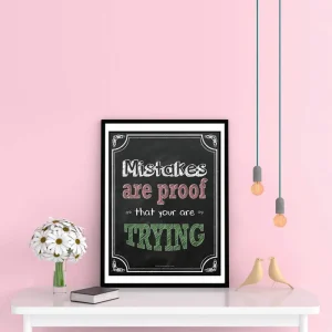 Inspirational Posters - Mistakes Are Proof That You Are Trying