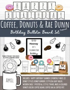 Coffee & Donuts Rae Dunn - Birthday Bulletin Board Set Classroom Decor
