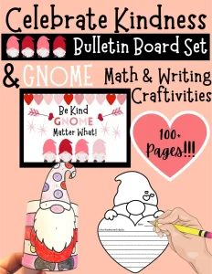 Be Kind Gnome Matter What Math & Writing Craftivities & Bulletin Board Set