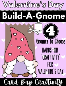 Build a Valentine Gnome Card Bag Craftivity