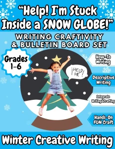 Help I'm Stuck Inside a Snow Globe Writing Craftivity & Bulletin Board Set