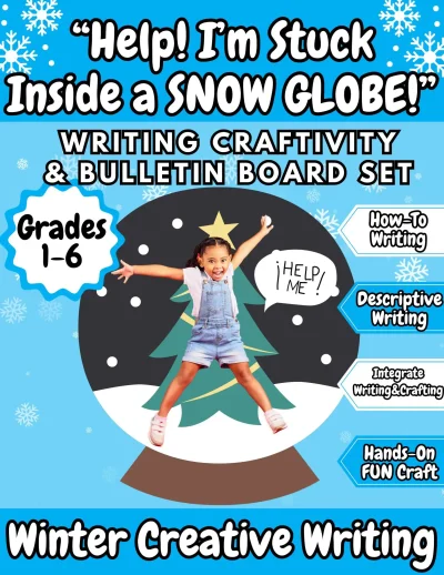 Help I'm Stuck Inside a Snow Globe Writing Craftivity & Bulletin Board Set