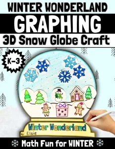 Winter 3D Snow Globe Math Craft December Christmas Graphing Activity K-3