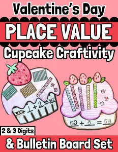 Valentine's Day Place Value Cupcake Math Craftivity & Bulletin Board Set